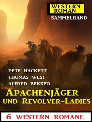 cover image of Apachenjäger und Revolver-Ladies